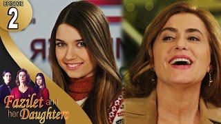 Fazilet and Her Daughters - Episode 2 (English Subtitle) | Fazilet Hanim ve Kizlari