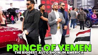 Prince Of Yemen At The Biggest Auto Show In America!