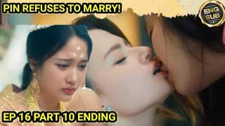 THE LOYAL PIN EP. 11ANIL REFUSES TO MARRYENDING SPOILER EP 16 PART 10 #theloyalpin #FREENBECKY