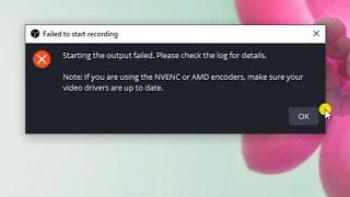 How to fix OBS Studio NVENC or AMD encoders error