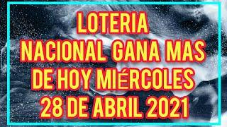 LOTERIA NACIONAL GANA MÁS DE HOY MIÉRCOLES 28 DE ABRIL 2021 // RESULTADOS DE LOTERÍA NACIONAL DE HOY