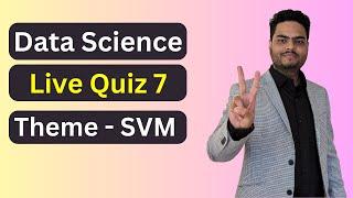 Data Science Live Quiz 7 Season 2 | Data Science Quiz Theme - SVM