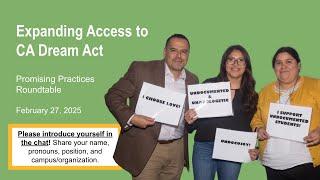 Expanding Access to CA Dream Act: Feb 25 Promising Practices Roundtable