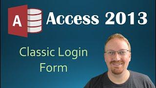 56. Creating A Classic Login Form (Programming In Microsoft Access 2013) 