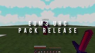 Eum3 UHC Pack RELEASE