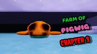 FARM OF PIGWIG CHAPTER 3 ROBLOX!!!