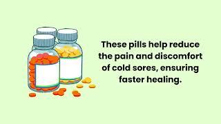 Effective Cold Sore Treatment Pills| Affordable Medicines for Cold Sore
