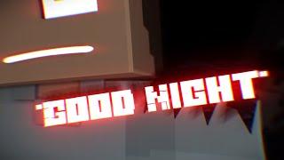 "Good night"- minecraft horror animation (THE VIDEO HAS LOUD NOISES!)