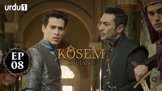 Kosem Sultan | Episode 08 | Turkish Drama | Urdu Dubbing | Urdu1 TV | 14 November 2020