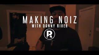 Making Noiz with Danny River - Deadmouth