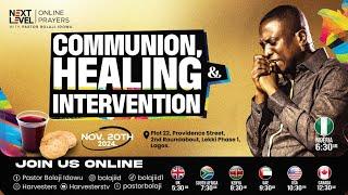 Next Level Prayers || Communion, Healing And Intervention || Pst Bolaji Idowu || Nov 20th 2024