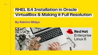 RHEL 8.4 Installation in Oracle VirtualBox & Making it Full Resolution || Raktim Midya