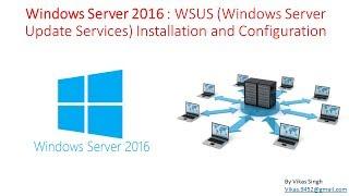 Windows Server 2016 : WSUS Windows Server Update Services Installation and Configuration