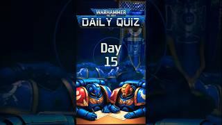 Warhammer 40k Daily Quiz Day 15 #40k #quiz #warhammer40k