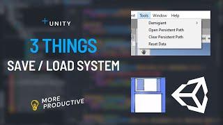 3 Things You Should Do When Working on Save/Load Feature in Unity
