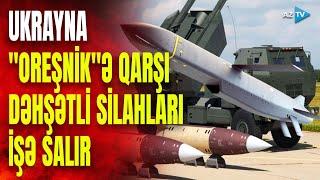 Ukrayna Rusiyanın 50 tonluq raketinə qarşı "Kölgə" silahını işə salır - GƏRGİN ANLAR