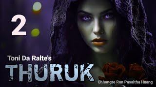 Thuruk - 2 (Crime & Thriller) | By Toni Da Ralte