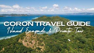 CORON, PALAWAN ULTIMATE TRAVEL GUIDE 2024 (Island Escapade & Private Tour)