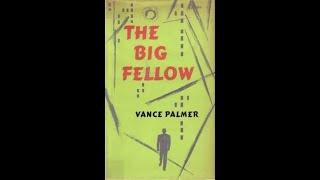 "The Big Fellow" By Vance Palmer