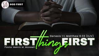 1.7.24- EAST FRIENDSHIP LIVE - Pastor Melvin M. Maxwell – First Things First