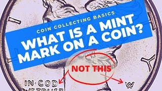 What is the Mint Mark on a Coin? Where is the Mint Mark?