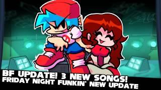 FNF | BF UPDATE! 3 NEW SONGS! - (FRIDAY NIGHT FUNKIN' NEW UPDATE) | Hard/Gameplay |