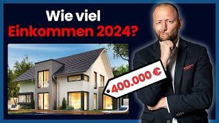 Welches Einkommen benötigst Du für 400.000 € Darlehen 2024? #baufinanzierung