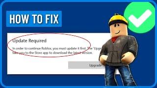 How to Fix Roblox "Update Required" Issue (Guide)