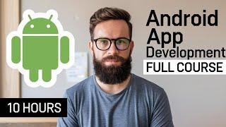 Android Development: Android App Development From Scratch (FREE) Full Course