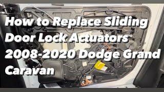 How to Replace Sliding Door Lock Actuators 2008-2020 Dodge Grand Caravan