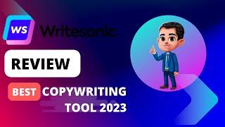 WriteSonic Review/ Overview - Best AI Copywriting Tool 2023?