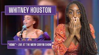 Whitney Houston - Home | Live at The Merv Griffin Show| REACTION 