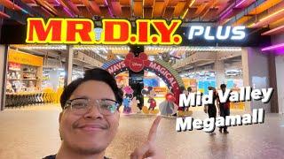 TOUR MR.DIY PLUS,MID VALLEY. LARGEST MR.DIY EVER!!!