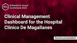 Clinical Management Dashboard for the Hospital Clínico De Magallanes