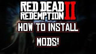 How To Install RED DEAD 2 MODS!