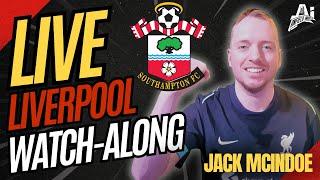 Match Day Live | Southampton vs Liverpool | Jack McIndoe Live Watch-Along