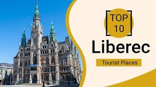 Top 10 Best Tourist Places to Visit in Liberec | Czech Republic - English