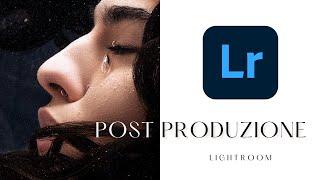 Post produzione foto | LIGHTROOM Tutorial (Ita) 2023