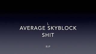 Stupid skyblock moments XD