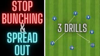 3 Drills To Help Your Team Spread Out | Prevent Bunching | Football/Soccer