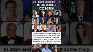 Legendary Actors Who Died Recently (2024-2025)