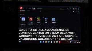 Installing AMD Adrenaline Control Center on Steam Deck with Windows | Calibrating Display Colors