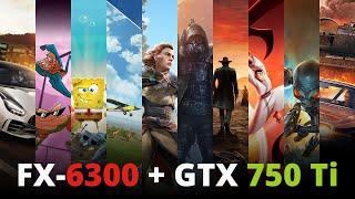 Summer 2020: FX-6300 + GTX 750 Ti in 10 games