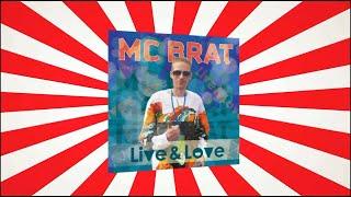 MC BRAT - Live&Love (Official lyric video)