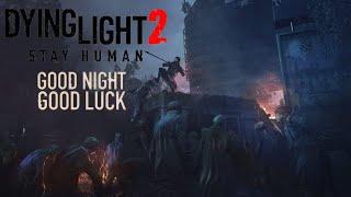 Dying Light 2 : Stay Human - Night Level 4 Chase Gameplay