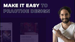 3 Best Tip To Make Practicing UI/UX Design Easier