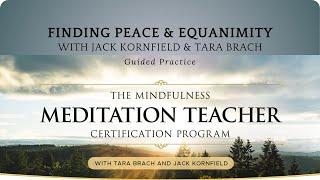 Finding Peace and Equanimity: A Guided Practice with Jack Kornfield and Tara Brach