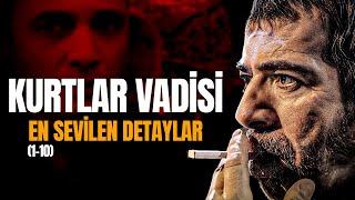 KURTLAR VADİSİ'NİN EN GÜZEL DETAYLARI !