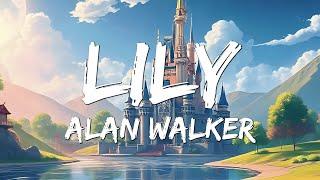 Alan Walker, K 391   Emelie Hollow - Lily  Lyrics