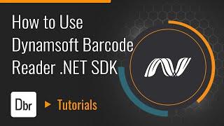 How to Use Dynamsoft Barcode Reader .NET SDK | Dynamsoft Tutorial